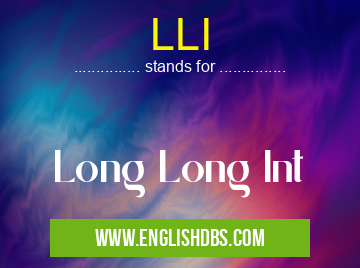 LLI means Long Long Int LLI