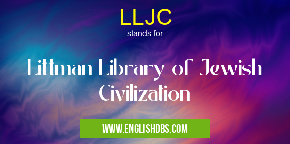 LLJC means Littman Library of Jewish Civilization LLJC