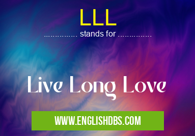 LLL means Live Long Love LLL