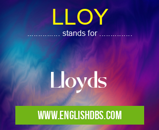 LLOY means Lloyds LLOY