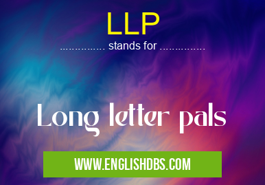 LLP means Long letter pals LLP