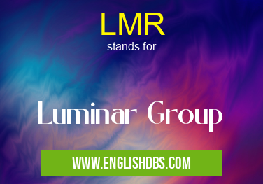 LMR means Luminar Group LMR