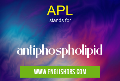 APL means antiphospholipid APL