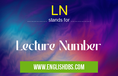 LN means Lecture Number LN