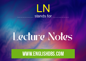 LN means Lecture Notes LN