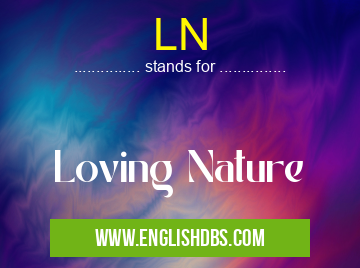 LN means Loving Nature LN