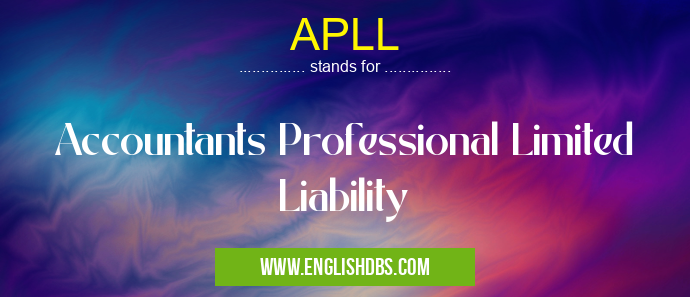 APLL means Accountants Professional Limited Liability APLL
