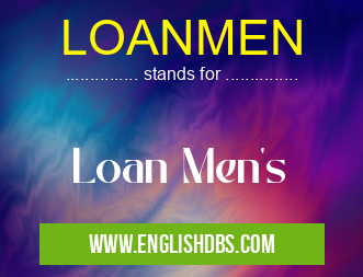 LOANMEN means Loan Men's LOANMEN