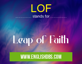 LOF means Leap of Faith LOF