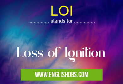 LOI means Loss of Ignition LOI