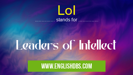 LoI means Leaders of Intellect LoI