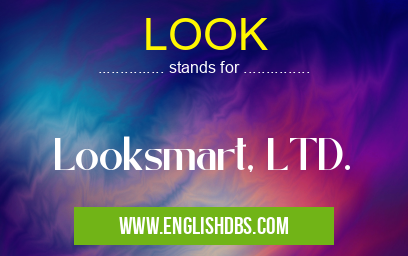 LOOK means Looksmart, LTD. LOOK