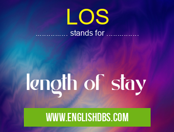 LOS means length of stay LOS