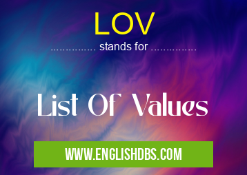 LOV means List Of Values LOV