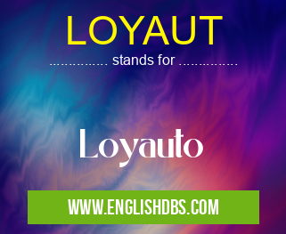 LOYAUT means Loyauto LOYAUT