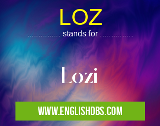 LOZ means Lozi LOZ