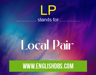 LP means Local Pair LP