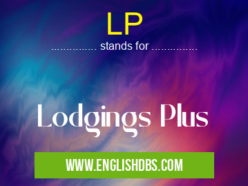 LP means Lodgings Plus LP