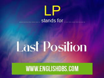 LP means Last Position LP