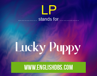 LP means Lucky Puppy LP