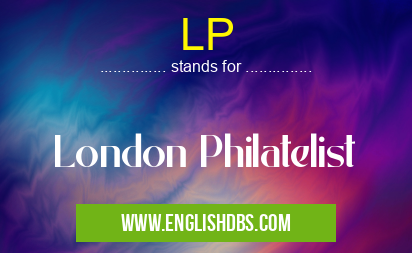 LP means London Philatelist LP