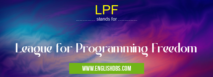 LPF means League for Programming Freedom LPF