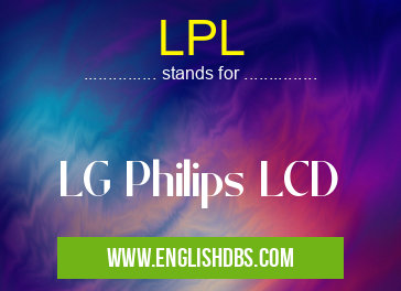LPL means LG Philips LCD LPL
