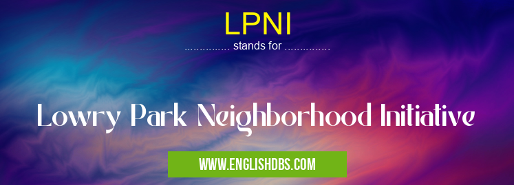 LPNI means Lowry Park Neighborhood Initiative LPNI