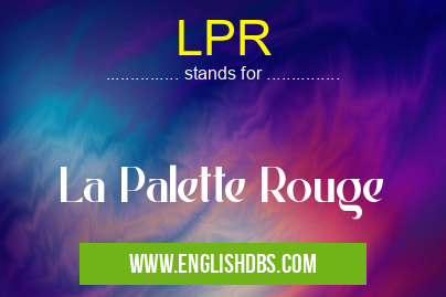 LPR means La Palette Rouge LPR