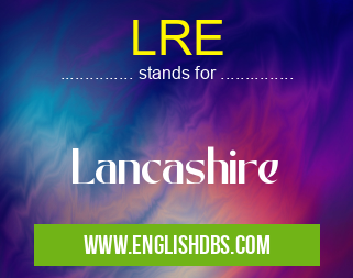 LRE means Lancashire LRE