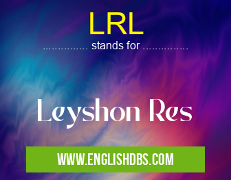 LRL means Leyshon Res LRL