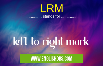 LRM means left to right mark LRM
