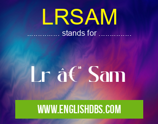LRSAM means Lr – Sam LRSAM