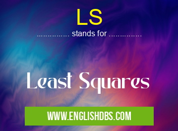 LS means Least Squares LS