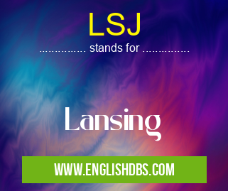 LSJ means Lansing LSJ