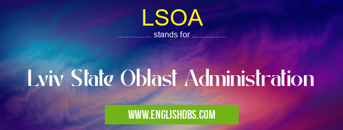 LSOA means Lviv State Oblast Administration LSOA
