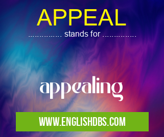 APPEAL means appealing APPEAL