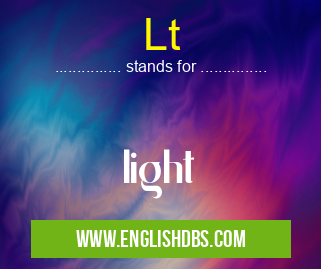 Lt means light Lt
