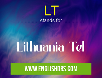 LT means Lithuania Tel LT