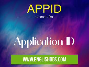 APPID means Application ID APPID