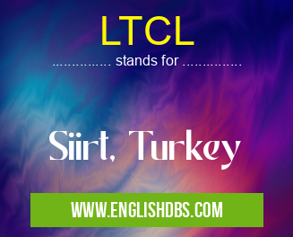 LTCL means Siirt, Turkey LTCL