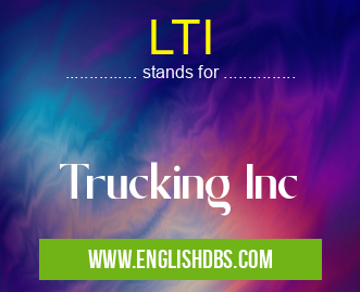 LTI means Trucking Inc LTI