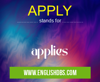 APPLY means applies APPLY