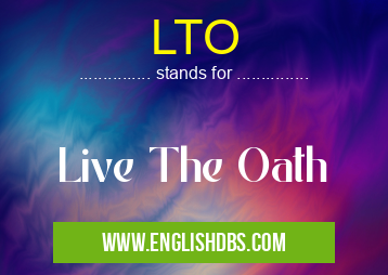 LTO means Live The Oath LTO