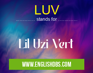 LUV means Lil Uzi Vert LUV