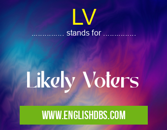 LV means Likely Voters LV