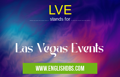 LVE means Las Vegas Events LVE