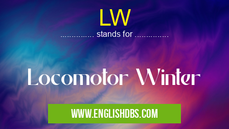 LW means Locomotor Winter LW
