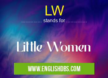 LW means Little Women LW