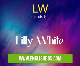 LW means Lilly White LW
